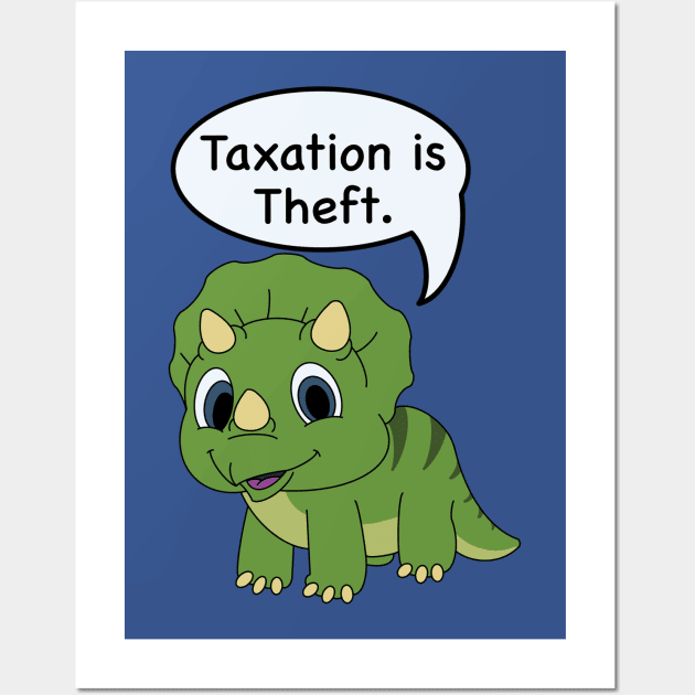 Taxation is theft Wall Art by 752 Designs